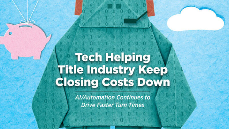 Tech Helping Title Industry Keep Closing Costs Down